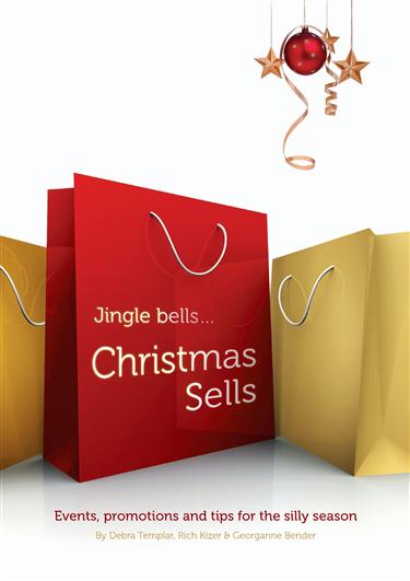 JINGLE BELLS CHRISTMAS SELLS by Debra Templar Georganne Bender and Rich Kizer